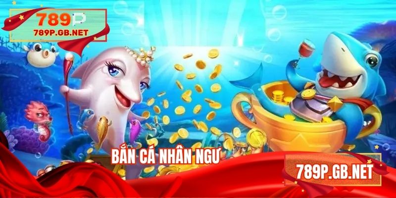 Bắn cá nhân ngư