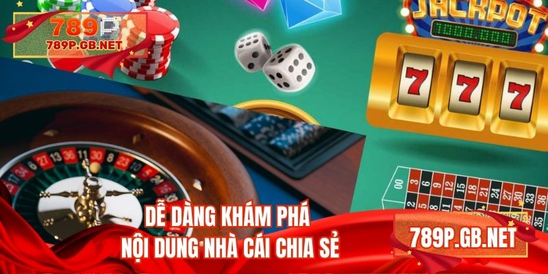 Dễ dàng khám phá nội dung nhà cái chia sẻ