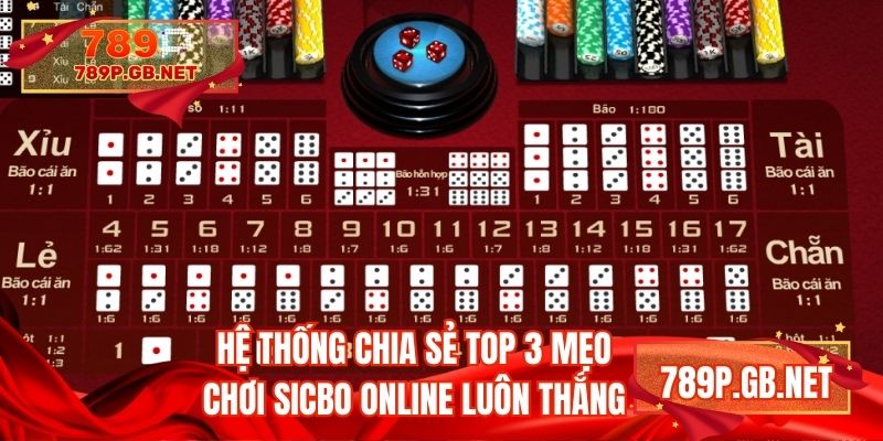 Hệ thống chia sẻ top 3 mẹo chơi Sicbo online luôn thắng
