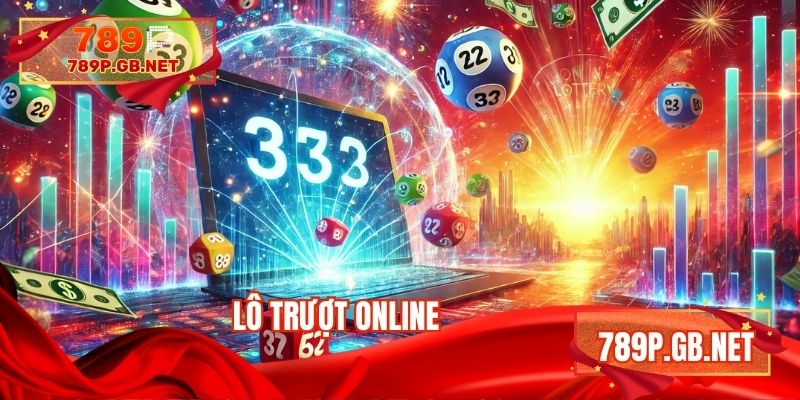 Lô trượt online